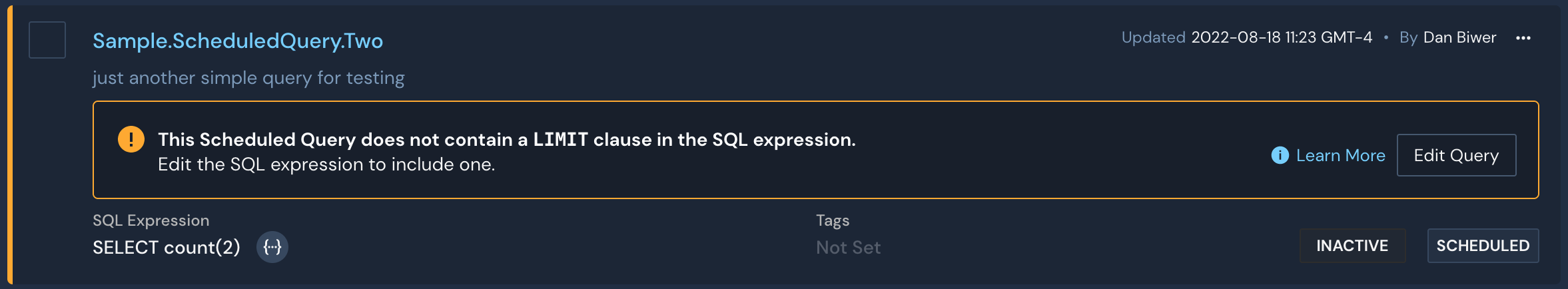 A Scheduled Query without a LIMIT clause shows a warning banner that says "This Scheduled Query does not contain a LIMIT clause in the SQL expression."