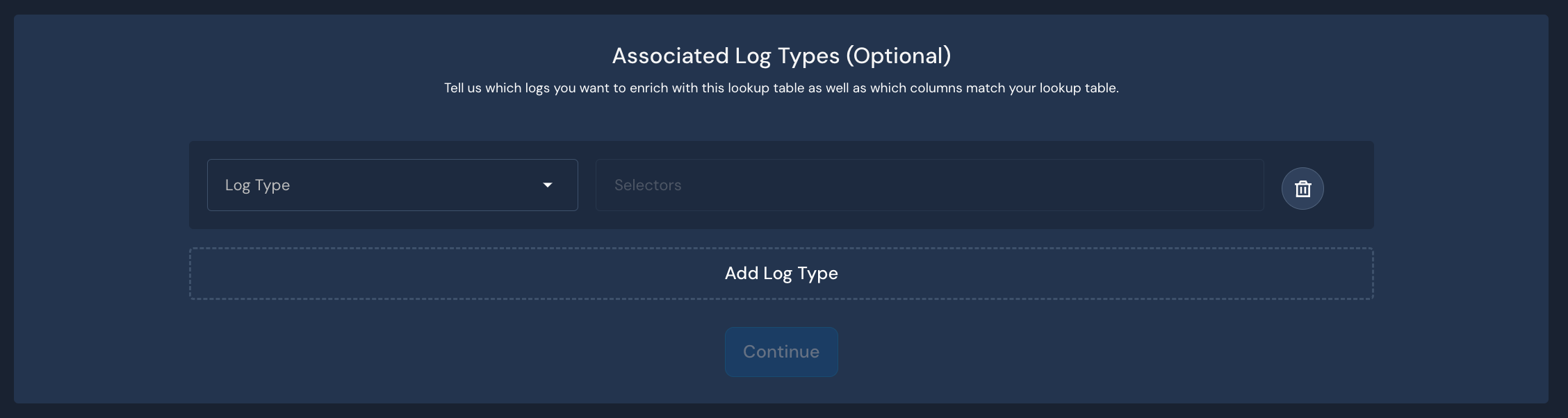 Under an "Associated Log Types (Optional)" header is a form with fields for Log Type, Selectors, and Add Log Type. At the bottom is a Continue button.