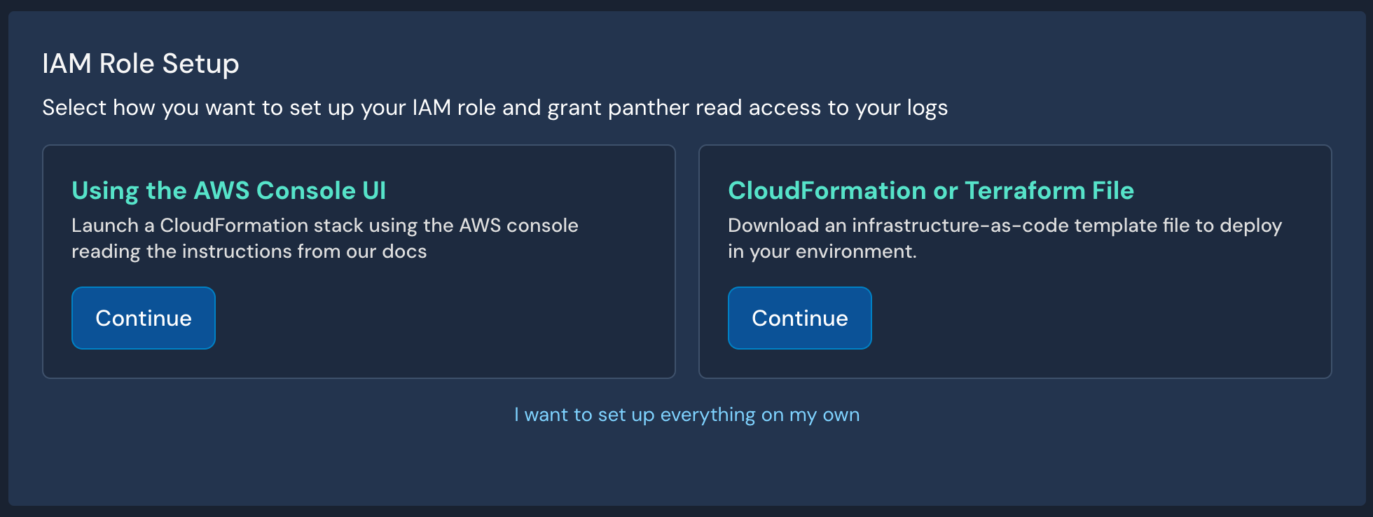 On the IAM Role Setup page, there are three options: Using the AWS Console UI, CloudFormation or Terraform File, or I want to set everything up on my own